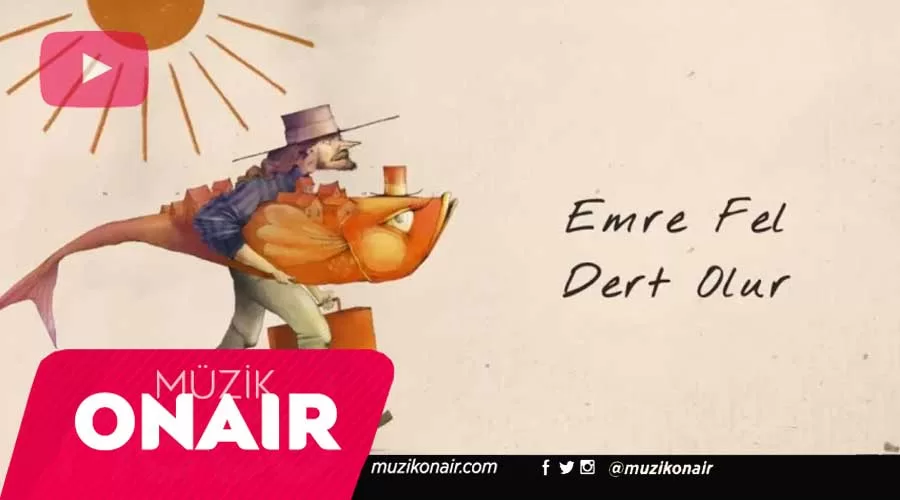 Emre Fel - Dert Olur