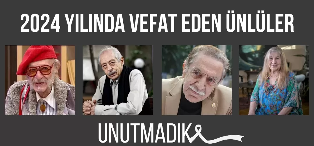 2024 yılında vefat eden ünlüler